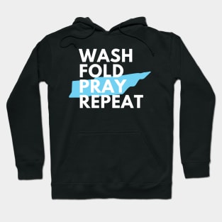 Wash Fold Pray Repeat Hoodie